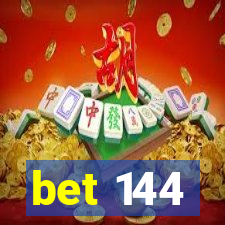 bet 144